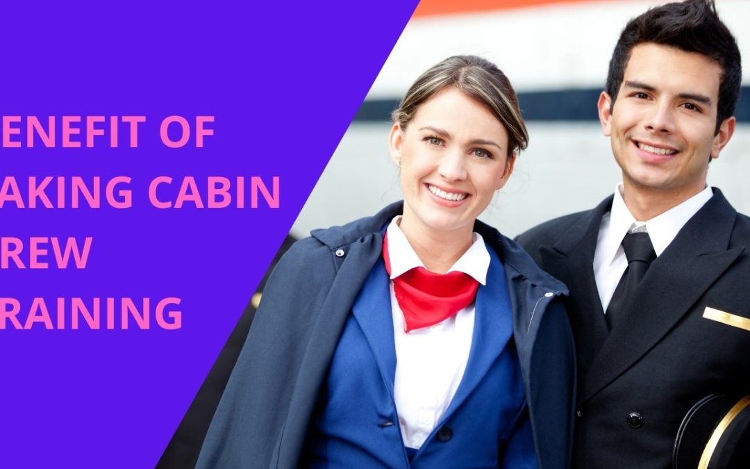 The benefits of taking cabin crew training