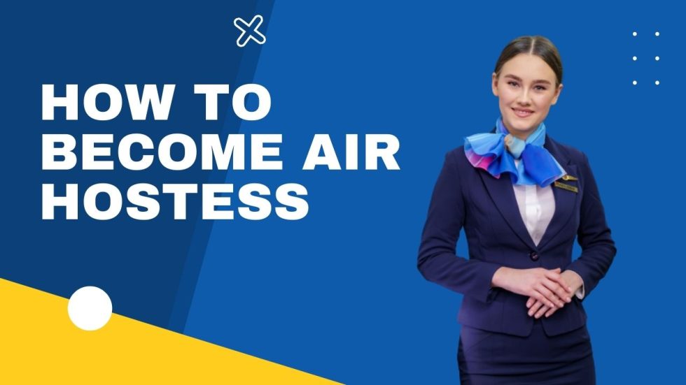 How To Become An Air Hostess After 12th Eligibility Preparation 