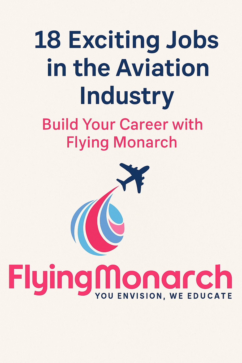 18 Exciting Jobs in the Aviation Industry — Build Your Career with Flying Monarch